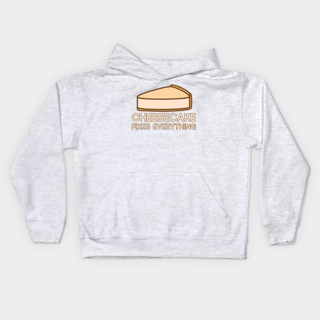 Cheesecake Fixes Everything Kids Hoodie by imlying